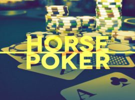 Как играть в Хорсе покер: правила и основные нюансы